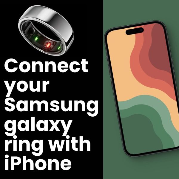 Pair your Samsung ring with your iPhone: step-by-step guide in 2024.